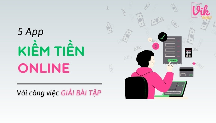 App kiếm tiền online với công việc giải bài tập