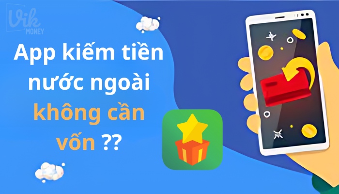 AppNana - App kiếm tiền nước ngoài không cần vốn