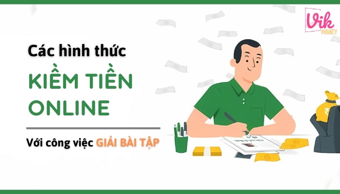 Các hình thức kiếm tiền bằng việc giải bài tập