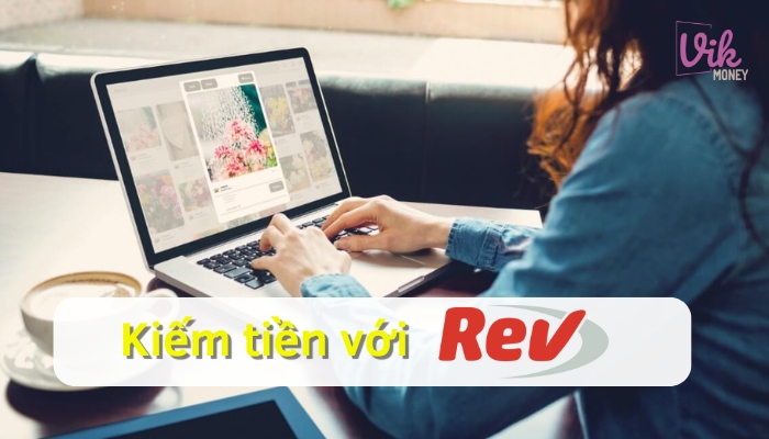 Rev – Kiếm thu nhập ổn định từ việc nhập liệu và tạo phụ đề