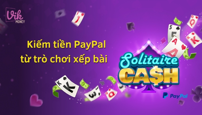 Solitaire Cash – Kiếm tiền từ trò chơi xếp bài bằng PayPal