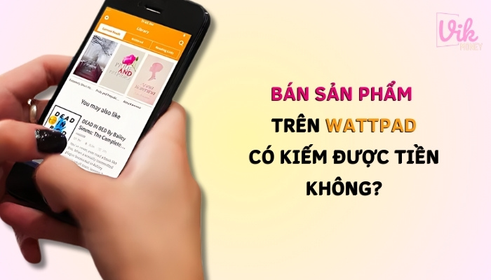 Hợp tác với các tác giả để bán sản phẩm ngay trên Wattpad