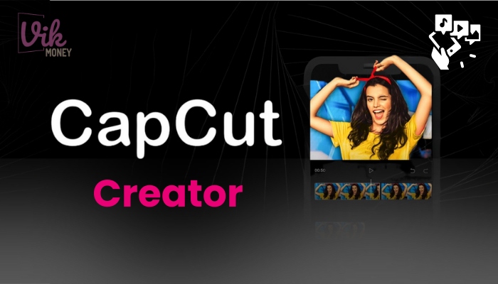 kiếm tiền với công việc Creator Capcut