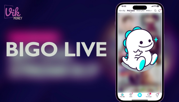 Bigo live là gì? Cách kiếm tiền với Bigo live như thế nào?