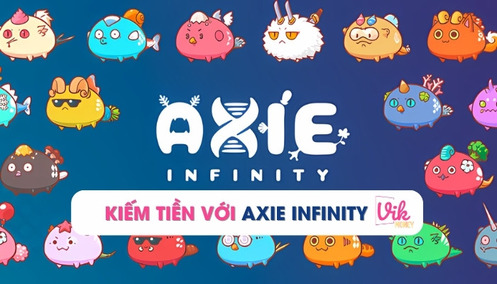 Kiếm tiền với App Axie Infinity