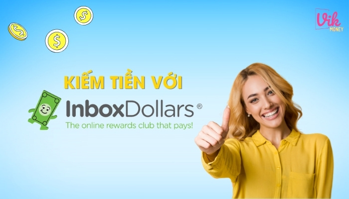 InboxDollars - App xem quảng cáo youtube kiếm tiền đơn giản