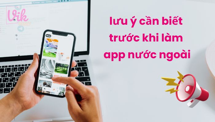 Lưu ý cần biết khi kiếm tiền từ app nước ngoài