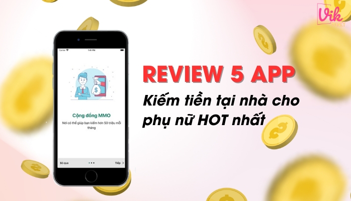 Review 5 APP kiếm tiền tại nhà cho phụ nữ