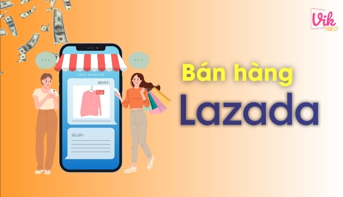 Trở thành nhà bán hàng trên Lazada