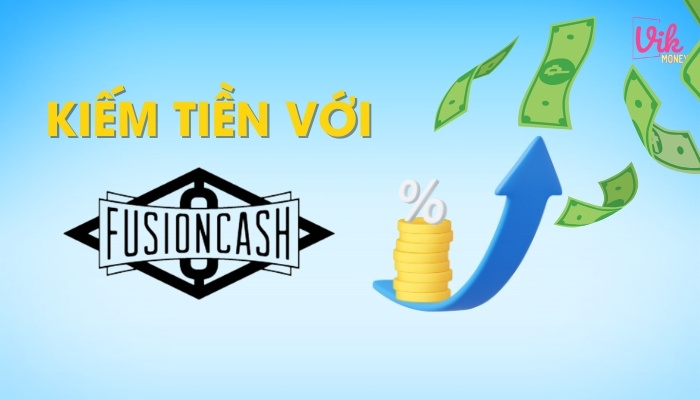 FusionCash - Ứng dụng kiếm tiền online bằng cách xem quảng cáo