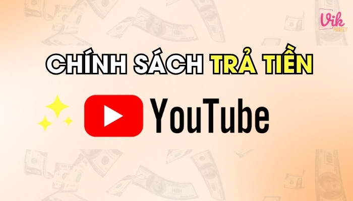 Chính sách trả tiền cho Youtuber