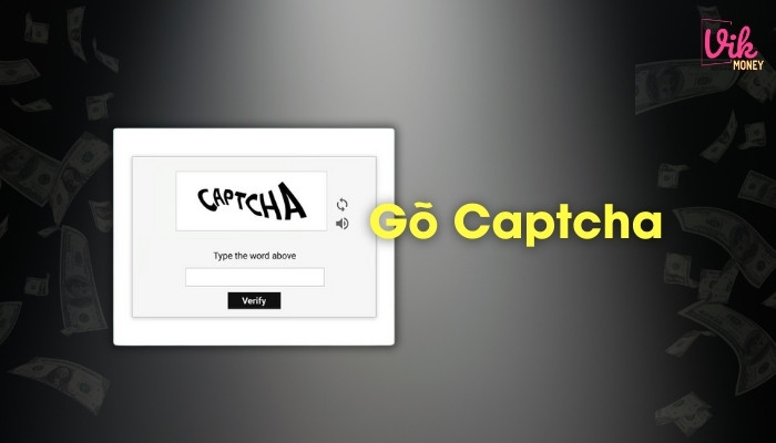 Gõ Captcha kiếm tiền online chất lượng