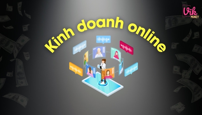 Kinh doanh online kiếm thu nhập nhanh chóng