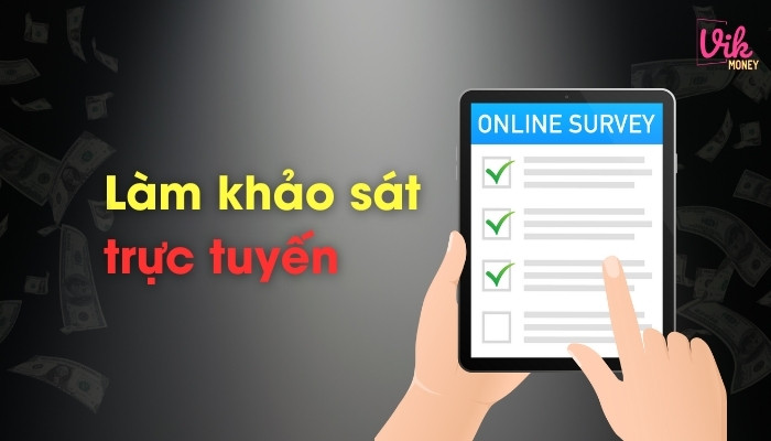 Khảo sát trực tuyến kiếm tiền nhanh