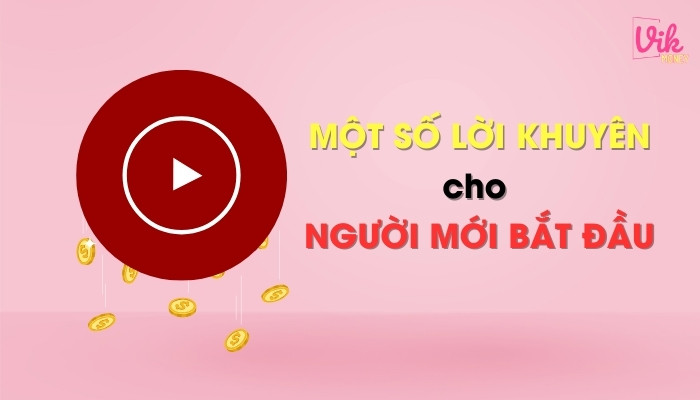 Một số lời khuyên mà người mới bắt đầu cần lưu ý