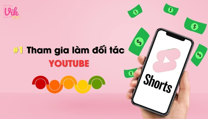 Tham gia làm đối tác Youtube kiếm tiền